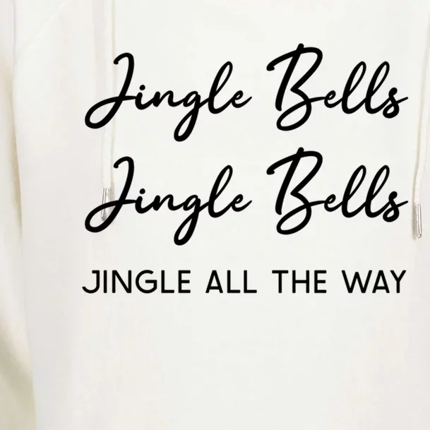 Jingle Bells Jingle Bells Jingle All The Way Gift Womens Funnel Neck Pullover Hood