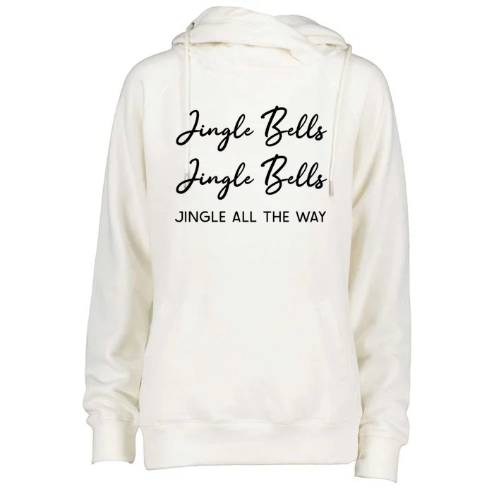 Jingle Bells Jingle Bells Jingle All The Way Gift Womens Funnel Neck Pullover Hood