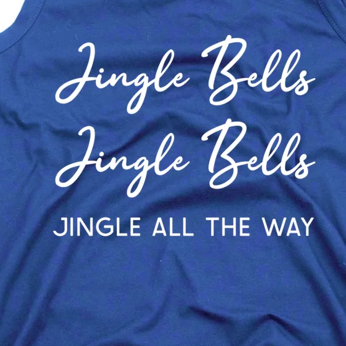 Jingle Bells Jingle Bells Jingle All The Way Gift Tank Top