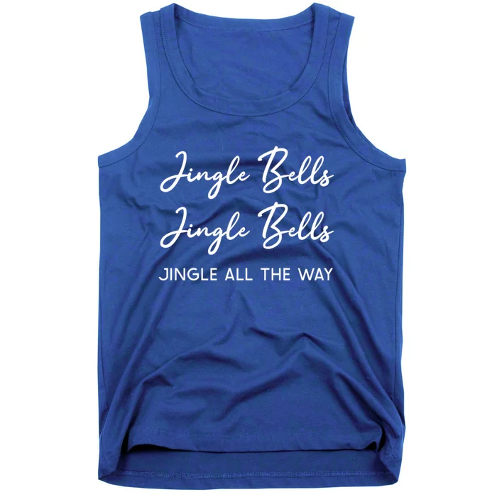 Jingle Bells Jingle Bells Jingle All The Way Gift Tank Top