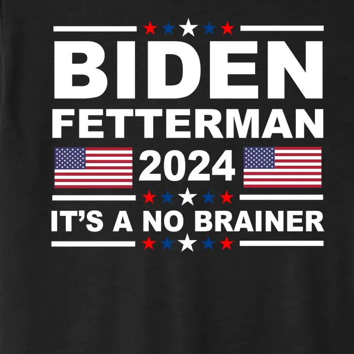 Joe Biden John Fetterman 2024 It's A No Brainer Funny ChromaSoft Performance T-Shirt