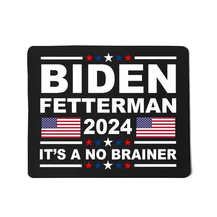 Joe Biden John Fetterman 2024 It's A No Brainer Funny Mousepad