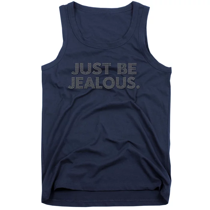 Just Be Jealous Tank Top