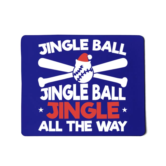 Jingle Ball Jingle Ball Jingle All The Way Xmas Baseball Fan Gift Mousepad