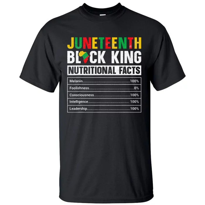 Juneteenth Black King Nutritional Facts Melanin Father Tall T-Shirt