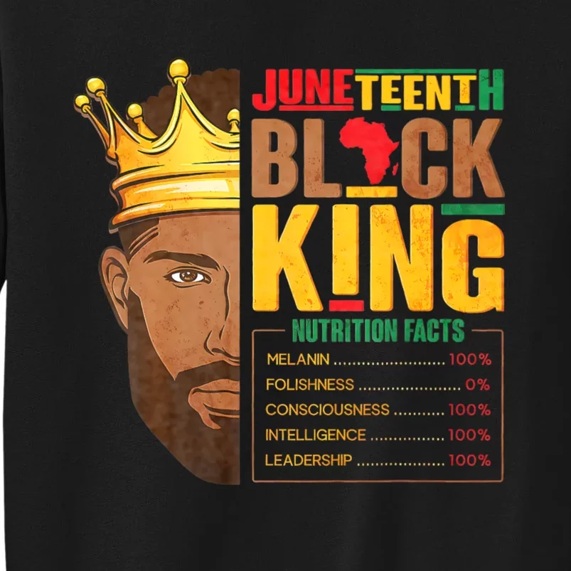 Juneteenth Black King Nutritional Facts Pride African Tall Sweatshirt