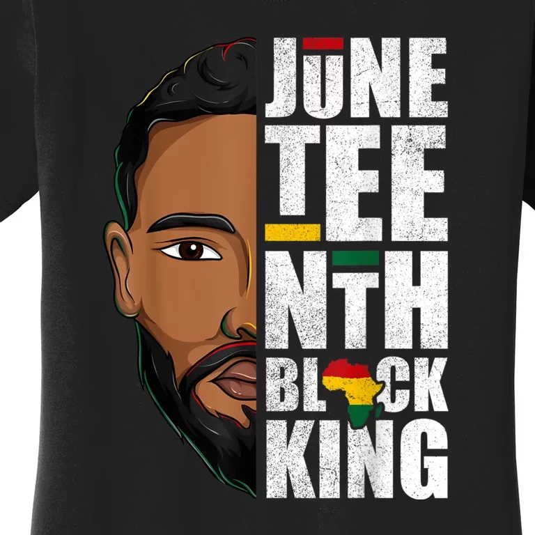 Juneteenth Black King Funny Juneteenth Black King Women's T-Shirt