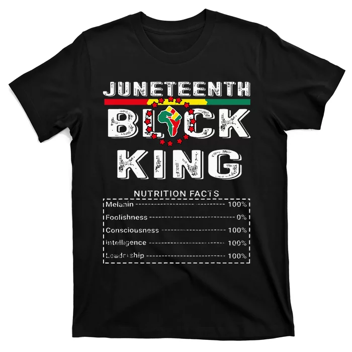 Juneteenth Black King Nutritional Facts Melanin Father T-Shirt