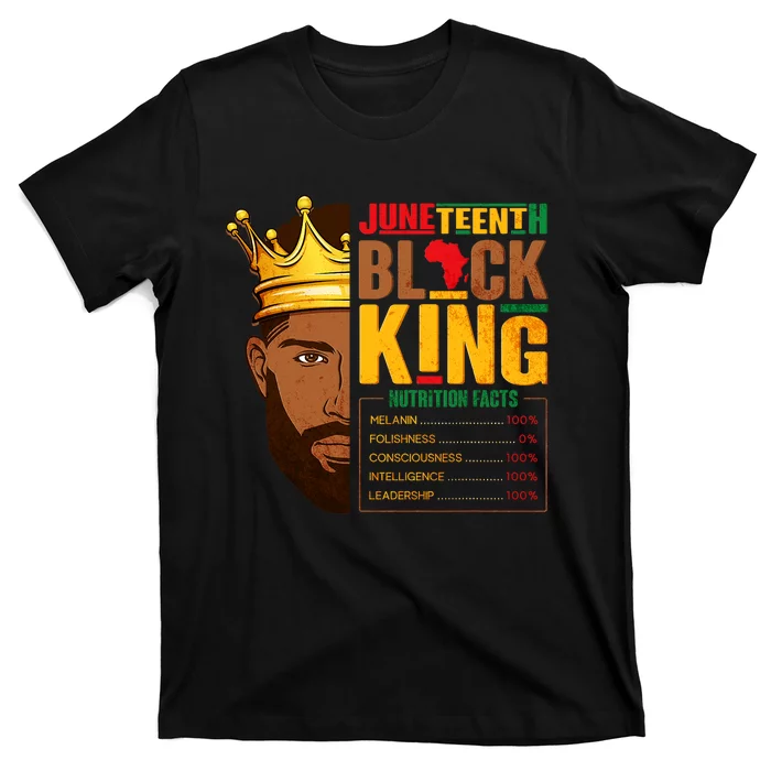 Juneteenth Black King Nutritional Facts Pride African T-Shirt