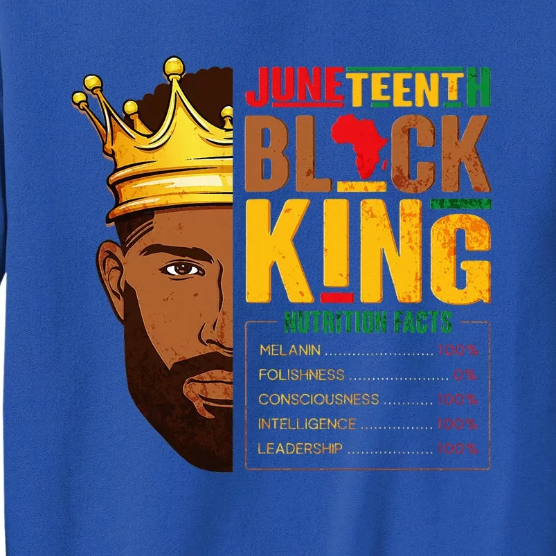 Juneteenth Black King Nutritional Facts Pride African Tall Sweatshirt