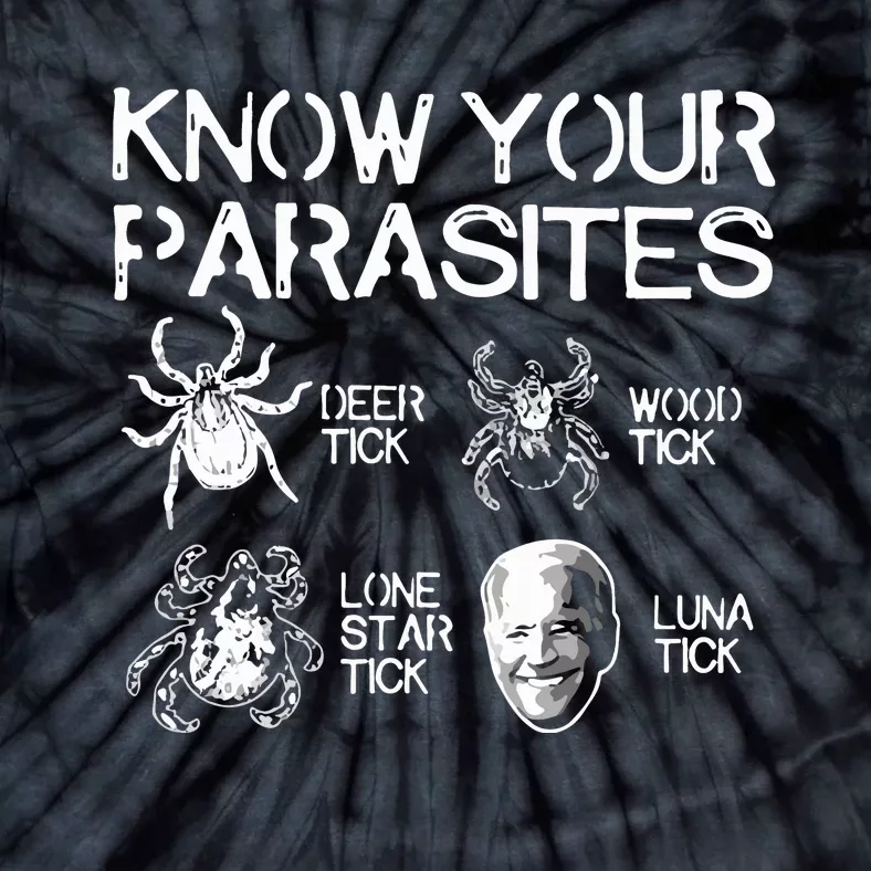 Joe Biden Know Your Parasites Deer Tick Wood Tick Lone Star Tick Luna Tick Tie-Dye T-Shirt