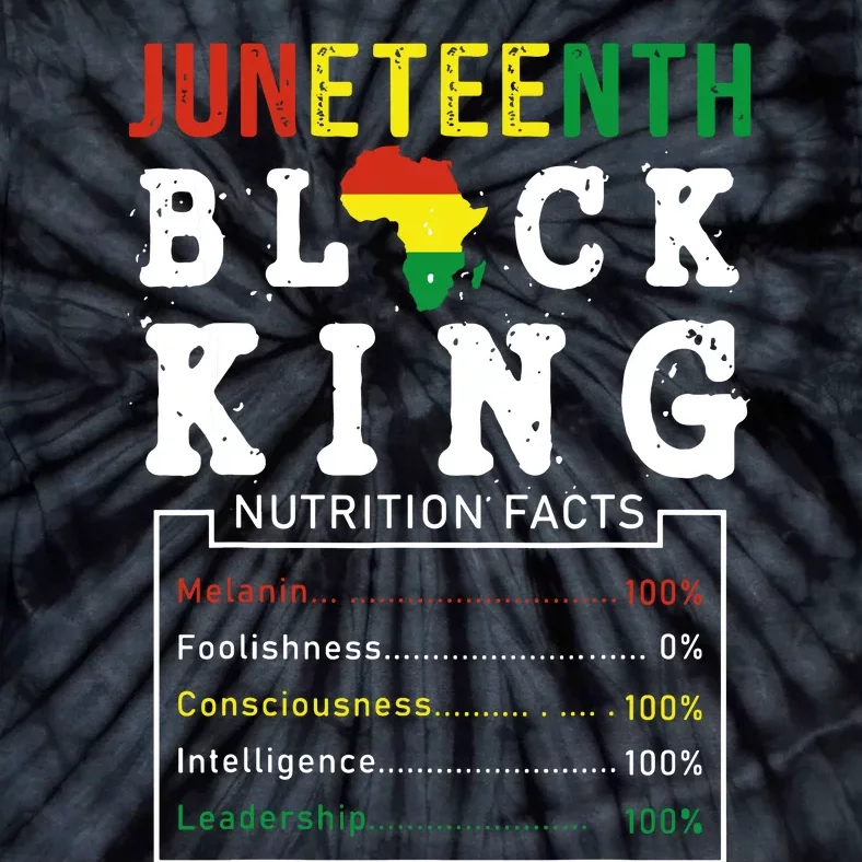 Juneteenth Black King Nutrition Facts Fathers Day Melanin Tie-Dye T-Shirt