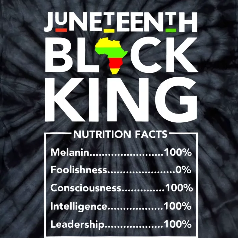 Juneteenth Black King Nutritional Facts Melanin Father Tie-Dye T-Shirt