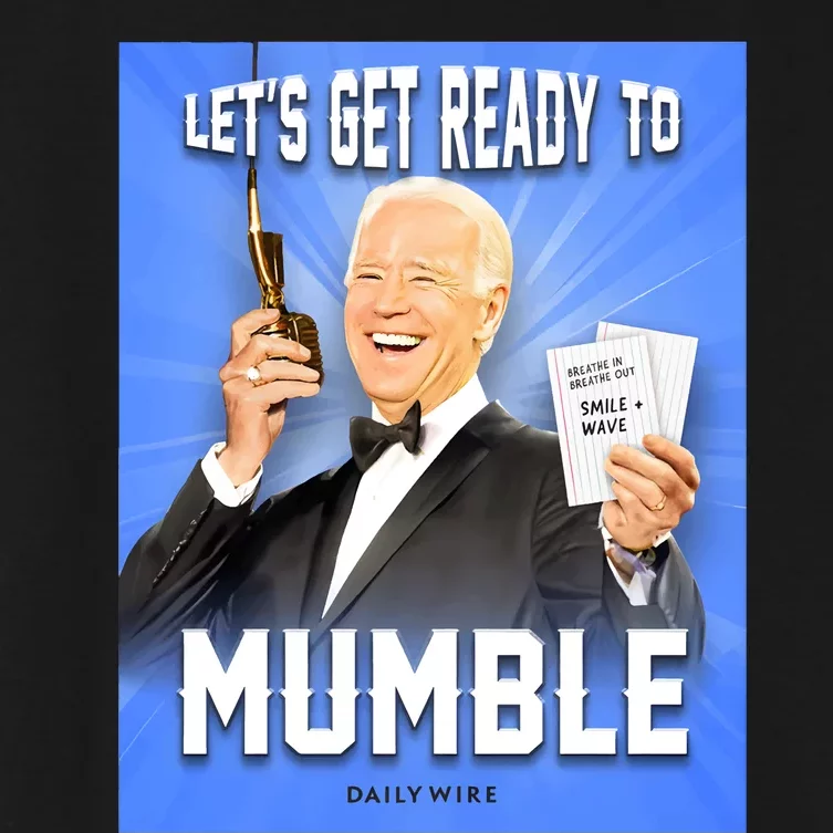 Joe Biden Let’S Get Ready To Mumble Women's Crop Top Tee