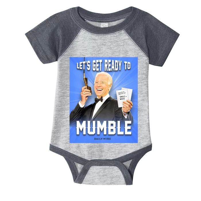 Joe Biden Let’S Get Ready To Mumble Infant Baby Jersey Bodysuit