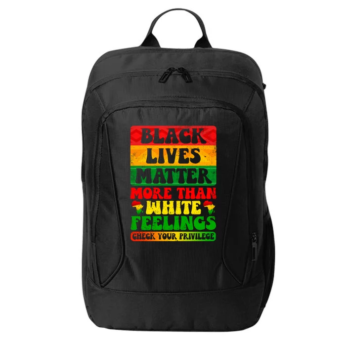 Juneteenth Black Lives Matter More Than White Feelings Gift City Backpack