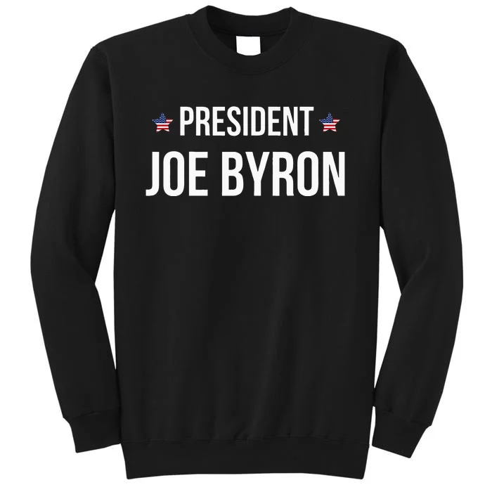 Joe Byron Meme President Tall Sweatshirt