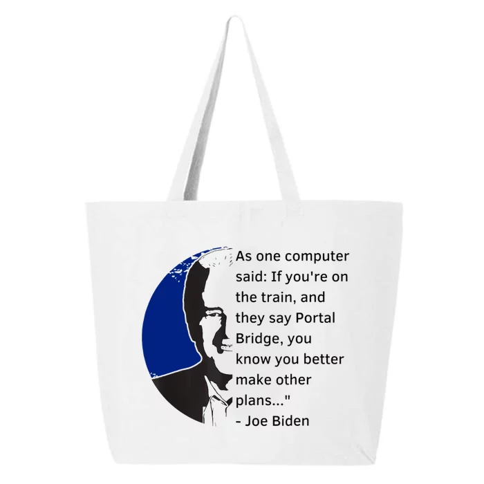 Joe Biden Meme Portal Bridge Anti Democrats 25L Jumbo Tote