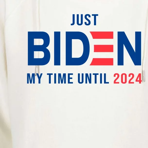 Just Biden My Time Until 2024 Womens Funnel Neck Pullover Hood