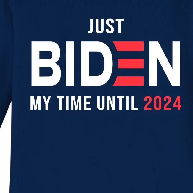 Just Biden My Time Until 2024 Baby Long Sleeve Bodysuit