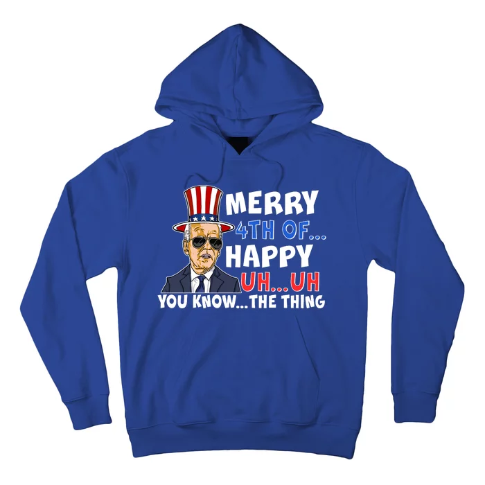 Joe Biden Merry 4th Of Happy Uh You Know The Thing Hoodie