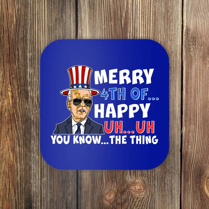 Joe Biden Merry 4th Of Happy Uh You Know The Thing Coaster