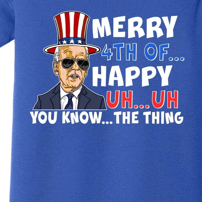 Joe Biden Merry 4th Of Happy Uh You Know The Thing Baby Bodysuit