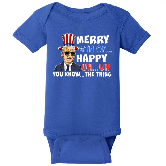 Joe Biden Merry 4th Of Happy Uh You Know The Thing Baby Bodysuit