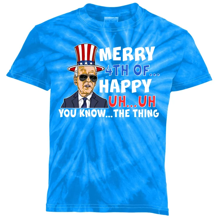 Joe Biden Merry 4th Of Happy Uh You Know The Thing Kids Tie-Dye T-Shirt