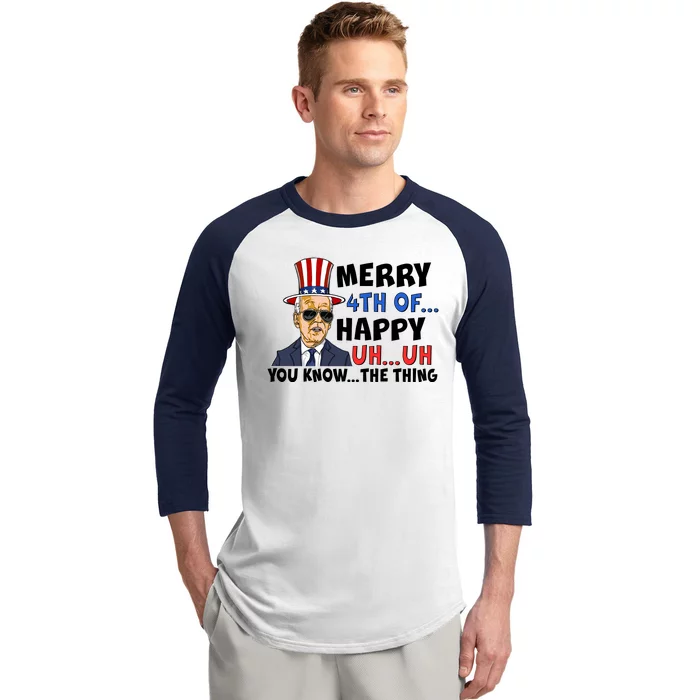 Joe Biden Merry 4th Of Happy Uh You Know The Thing Baseball Sleeve Shirt