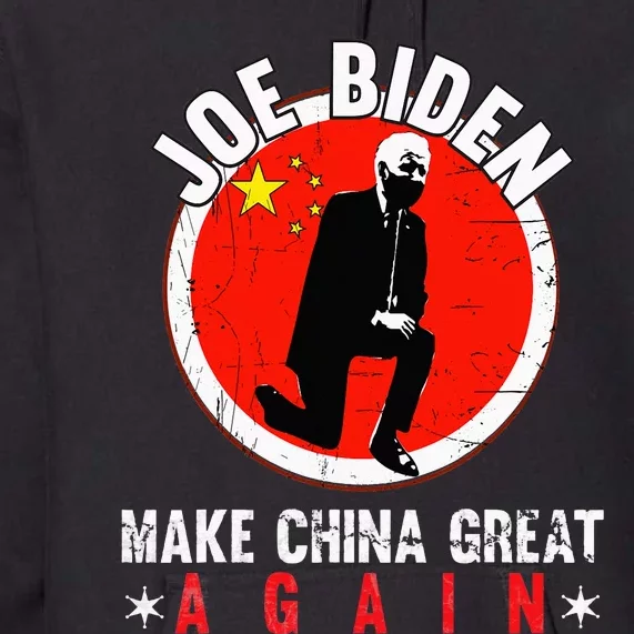 Joe Biden Make China Great Again Funny Sarcastic Anti-Biden Premium Hoodie