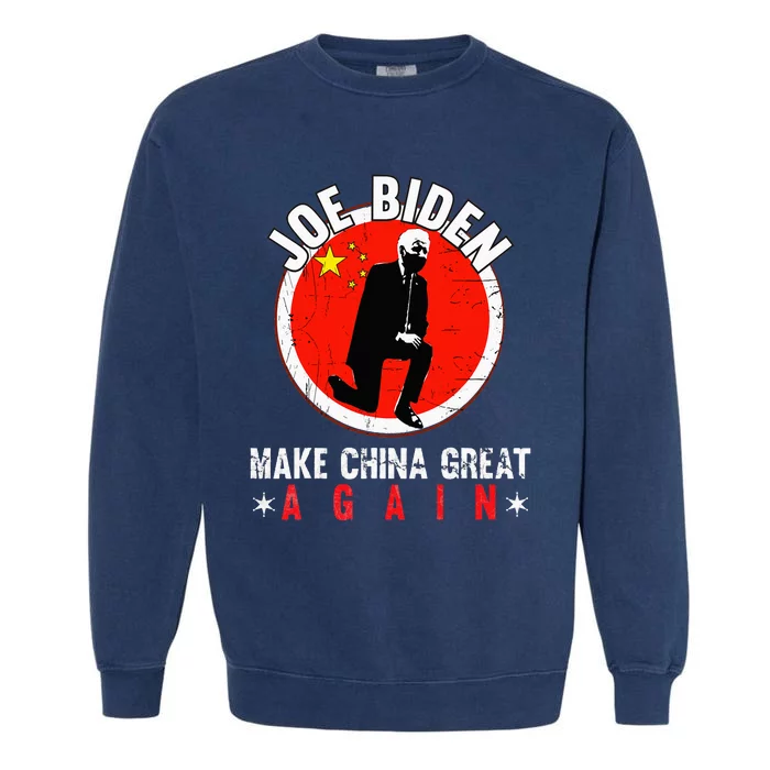 Joe Biden Make China Great Again Funny Sarcastic Anti-Biden Garment-Dyed Sweatshirt