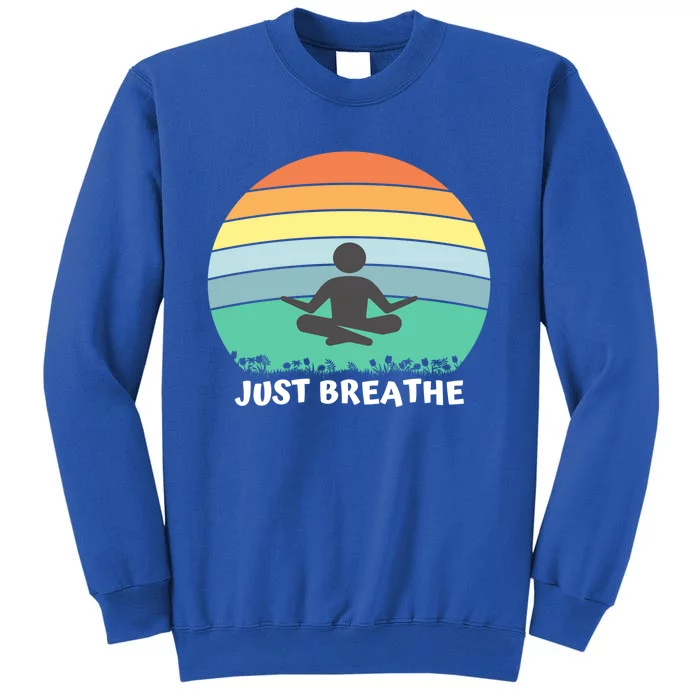 Just Breathe Meditation Peaceful Sitting Rainbow Funny Gift Sweatshirt