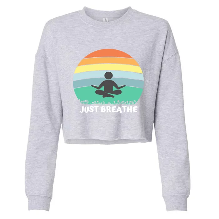 Just Breathe Meditation Peaceful Sitting Rainbow Funny Gift Cropped Pullover Crew