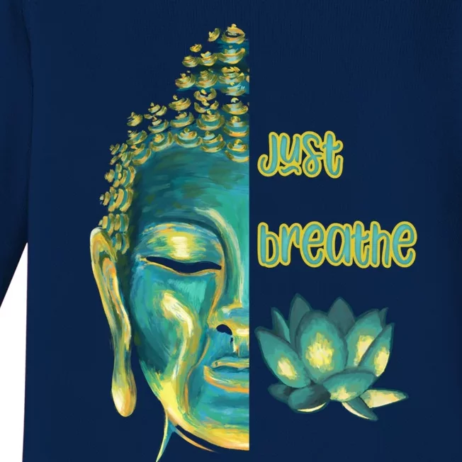 Just Breathe Mindfulness Meditation Buddha Live Now Gift Baby Long Sleeve Bodysuit