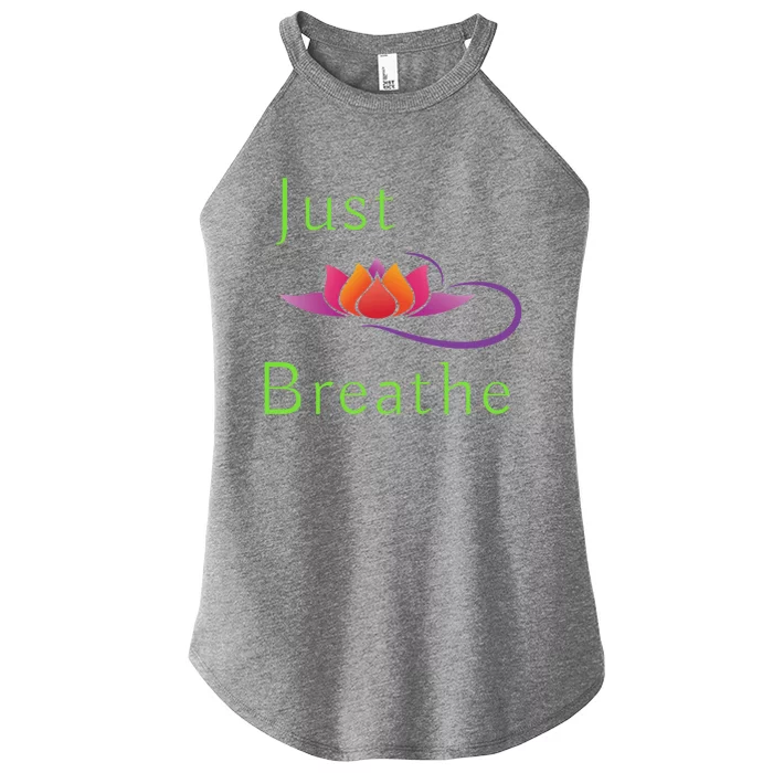 Just Breathe Meaningful Gift Women’s Perfect Tri Rocker Tank