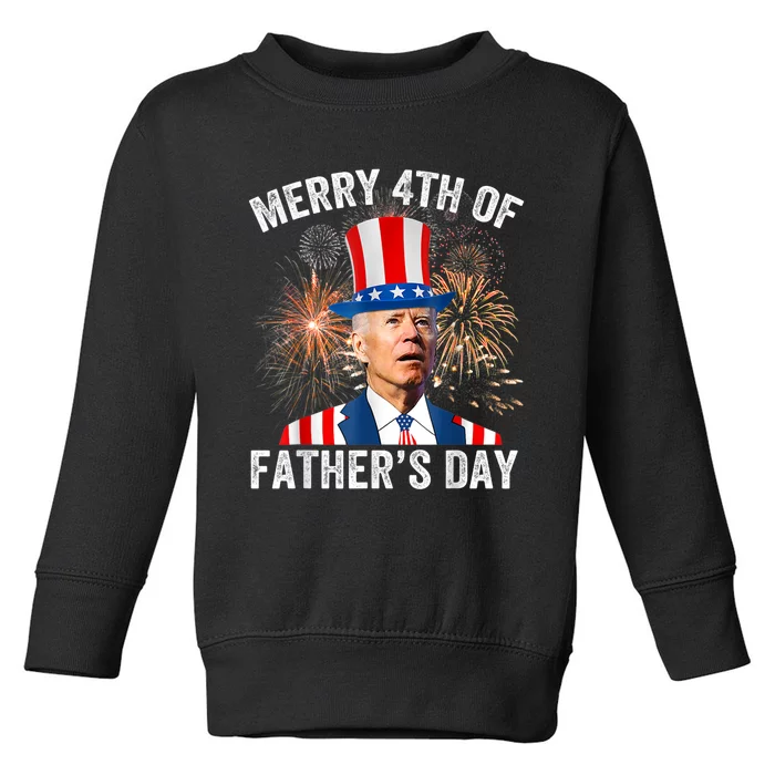 Joe Biden Merry 4th Of Fathers Day Funny 4th Of July Toddler Sweatshirt