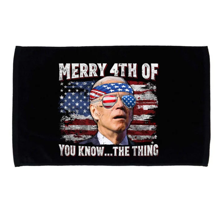 Joe Biden Merry 4th Of You Know The Thing 4th Of July Gift Microfiber Hand Towel