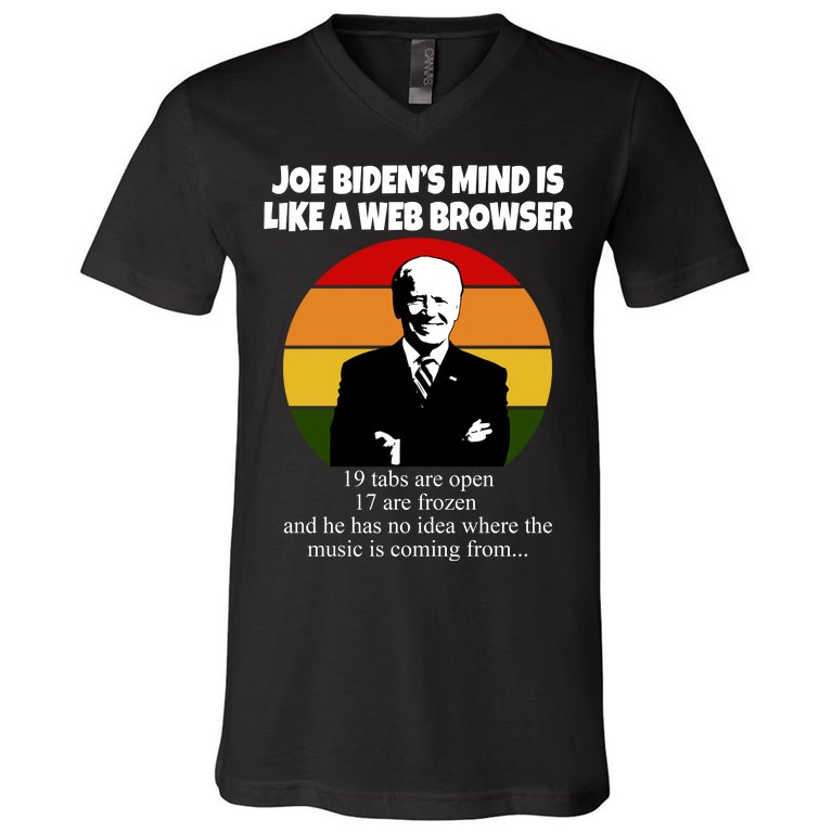 Joe Biden's Mind Is Like A Web Browser V-Neck T-Shirt