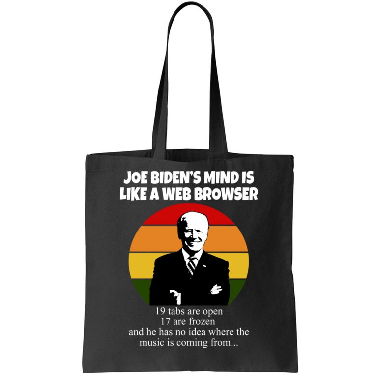 Joe Biden's Mind Is Like A Web Browser Tote Bag