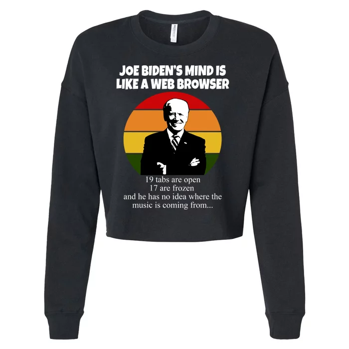 Joe Biden's Mind Is Like A Web Browser Cropped Pullover Crew