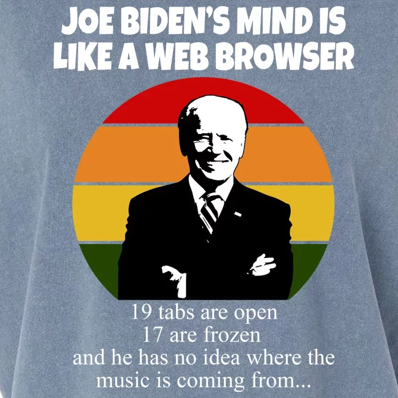 Joe Biden's Mind Is Like A Web Browser Garment-Dyed Women's Muscle Tee