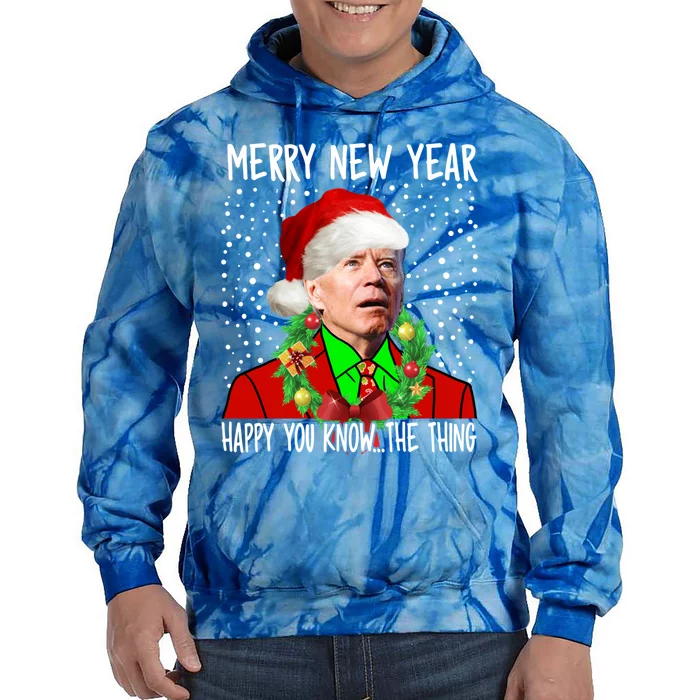 Joe Biden Merry New Year Happy You Know The Thing Funny Xmas Gift Tie Dye Hoodie