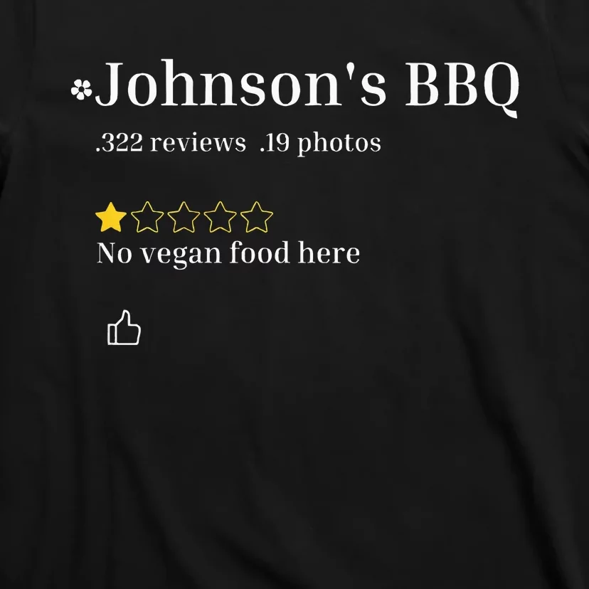 JohnsonS Bbq No Vegan Food Here One Star In Back T-Shirt