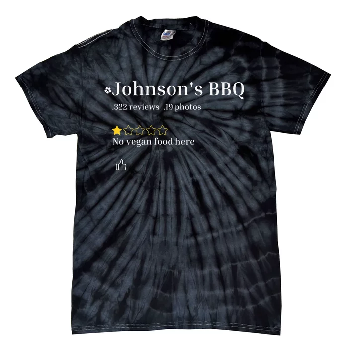 JohnsonS Bbq No Vegan Food Here One Star In Back Tie-Dye T-Shirt