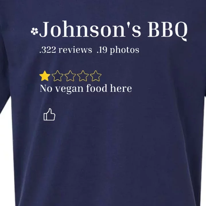 JohnsonS Bbq No Vegan Food Here One Star In Back Sueded Cloud Jersey T-Shirt