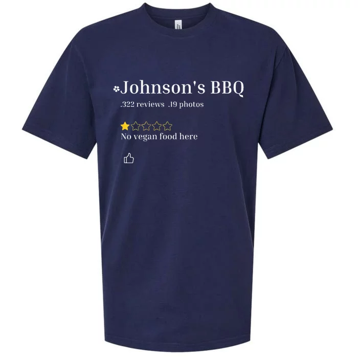 JohnsonS Bbq No Vegan Food Here One Star In Back Sueded Cloud Jersey T-Shirt