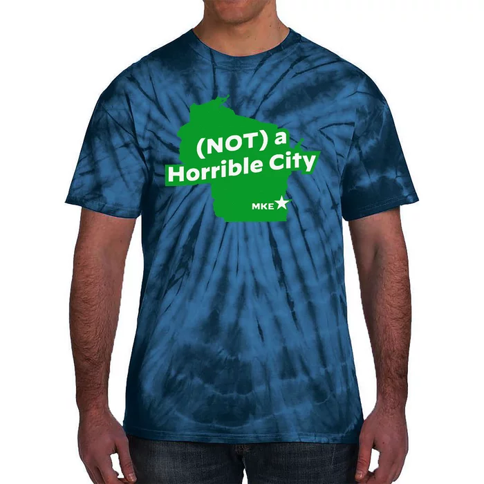 Joe Biden Not A Horrible City Milwaukee Anti Donald Trump Tie-Dye T-Shirt