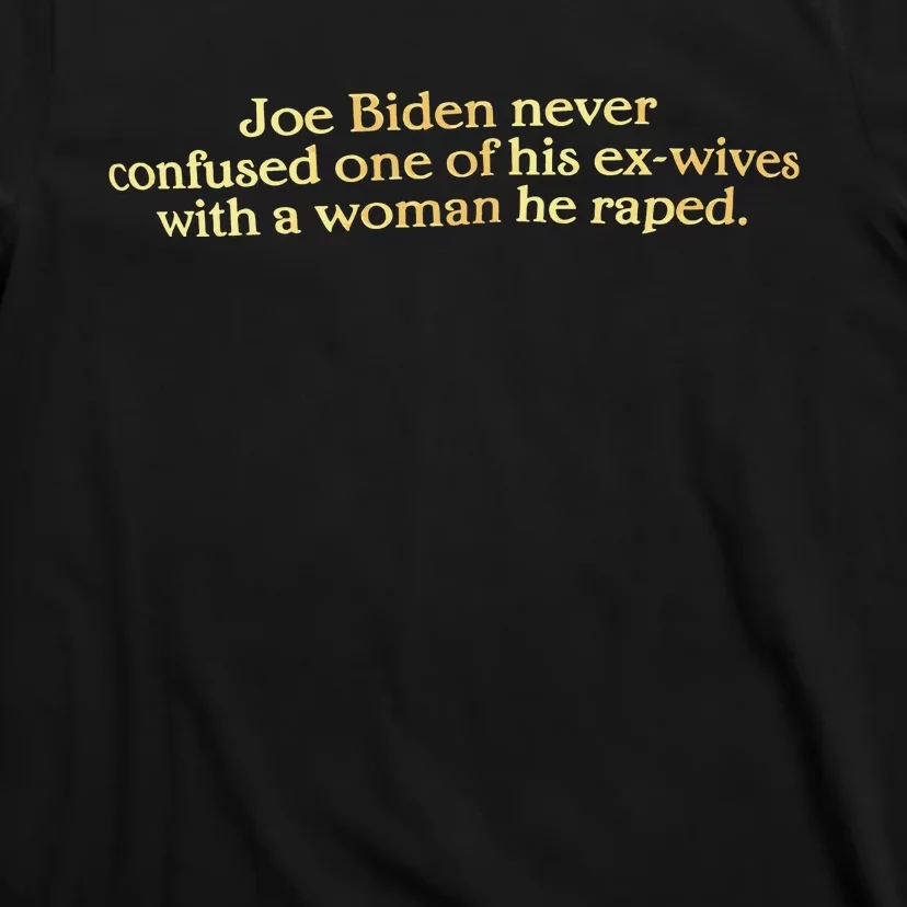 Joe Biden Never Confused One Of His Exwives With A Woman T-Shirt