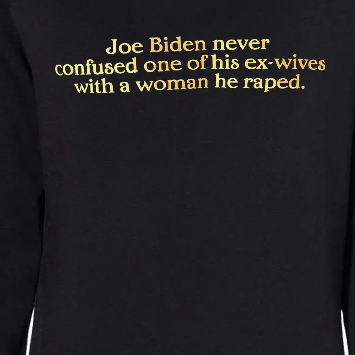 Joe Biden Never Confused One Of His Exwives With A Woman Womens California Wash Sweatshirt